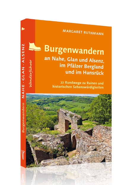 Burgenwandern an Nahe, Glan und Alsenz, im Pfälzer Bergland und im Hunsrück
